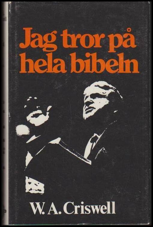 Wallie A. Criswell : Jag tror på hela bibeln