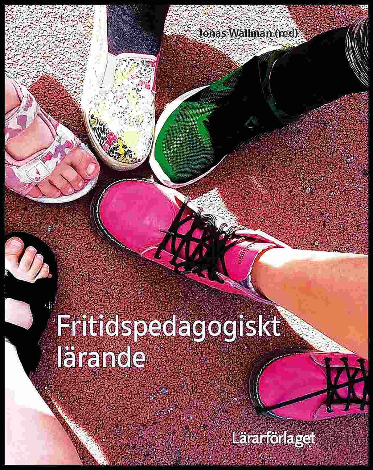 Wallman, Jonas ; Andersson, Mikael ; et al : Fritidspedagogiskt lärande