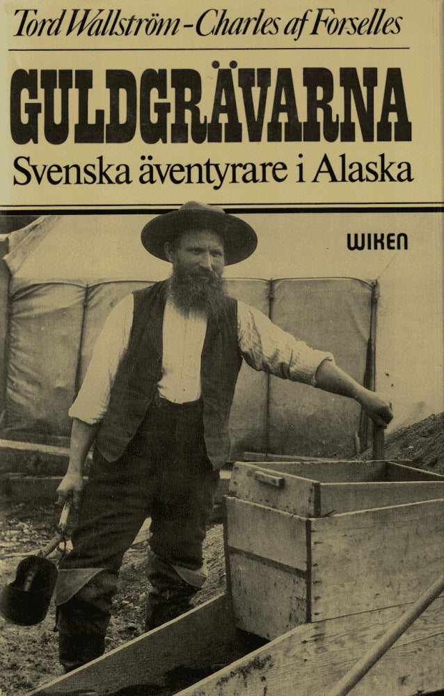 Wallström, Tord ; af Forselles, Charles : Guldgrävarna