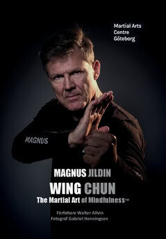 Walter Allvin : WING CHUN : The Martial Art of Mindfulness™