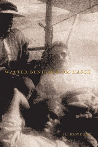 Walter Benjamin : Om hasch