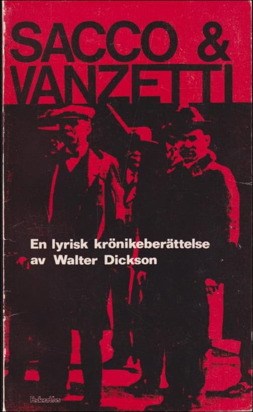 Walter Dickson : Sacco & Vanzetti