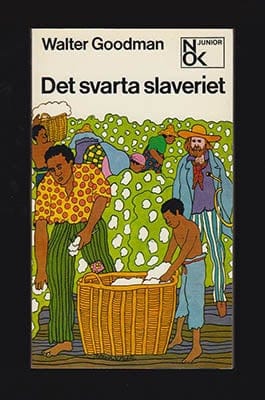 Walter Goodman : Det svarta slaveriet