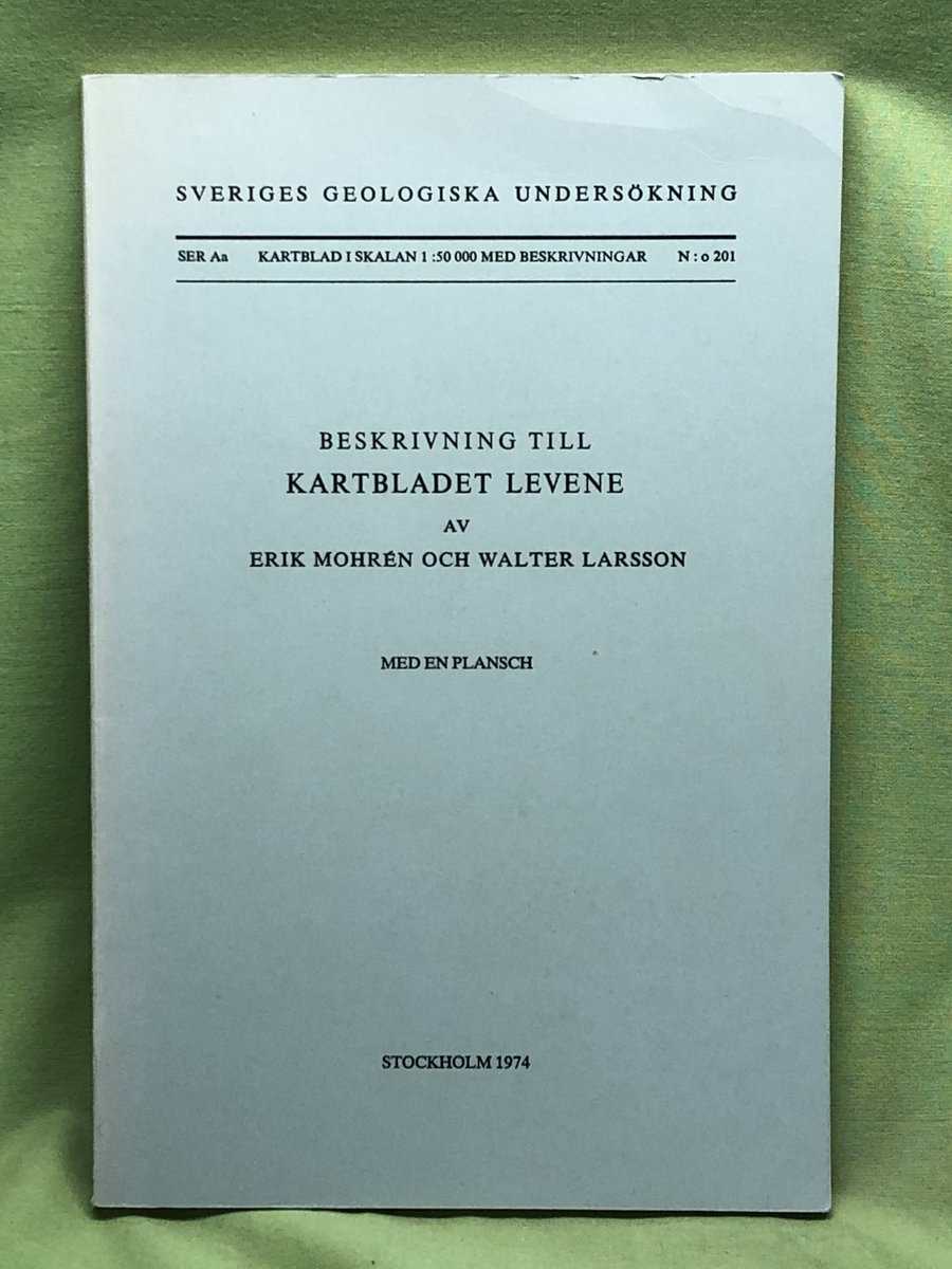 Walter Larsson Erik Mohrén : Beskrivning till kartbladet Levene