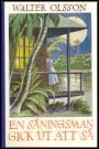 Walter Olsson : En såningsman gick ut att så