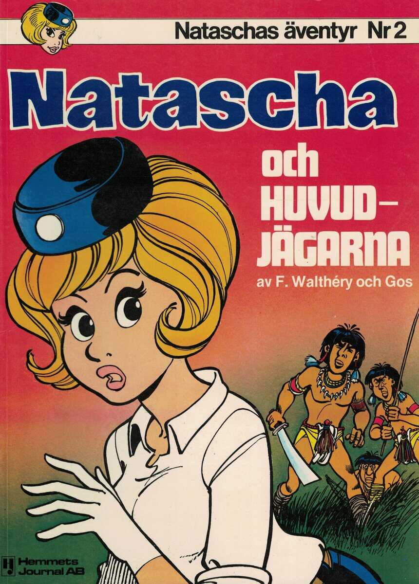 Walthéry, F. ; Gos : Nataschas äventyr nr 2 - Natascha och huvudjägarna