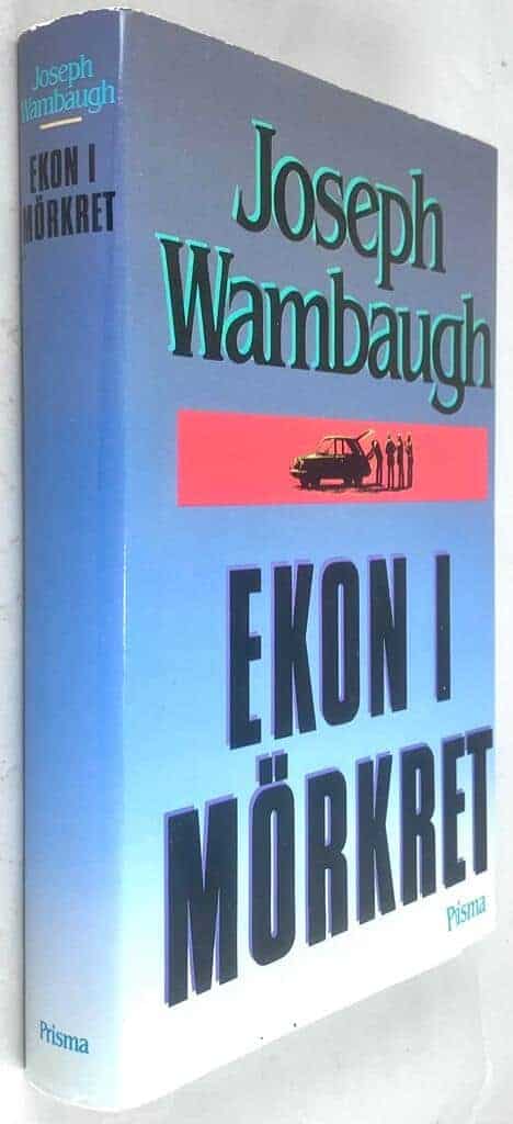 Wambaugh, Joseph ; Cassel, Boo : Ekon i mörkret