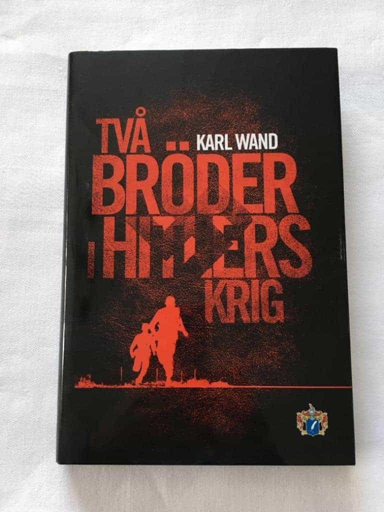 Wand, Karl ; Wenström, Lennart ; Belfrage, Bengt : Två bröder i Hitlers krig
