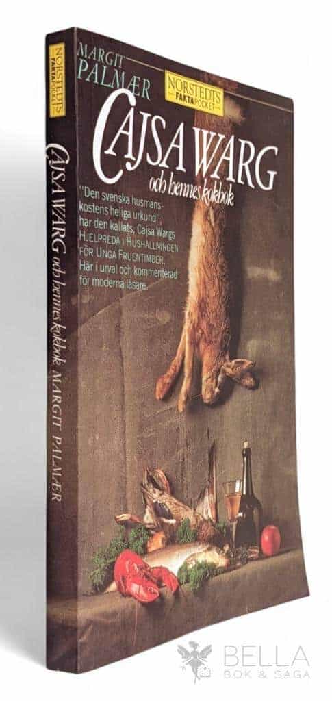Warg, Cajsa ; Palmær, Margit : Cajsa Warg och hennes kokbok