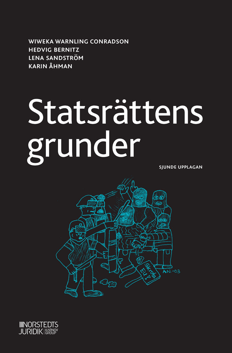 Warnling Conradson, Wiweka ; Bernitz, Hedvig ; Sandström, Lena ; Åhman, Karin : Statsrättens grunder