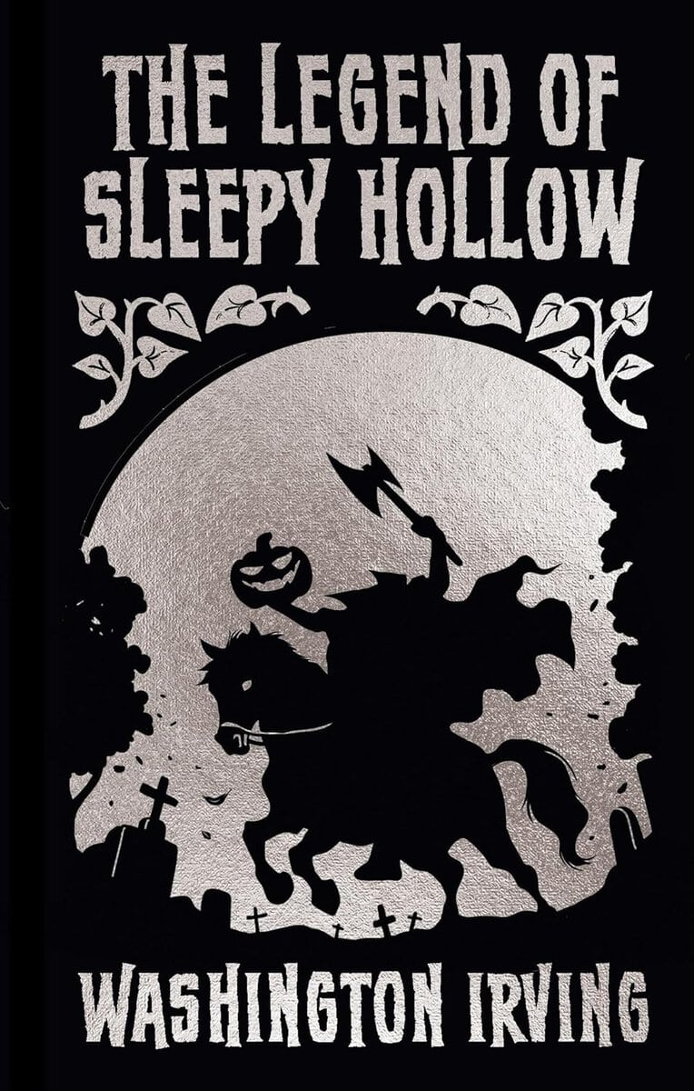 Washington Irving : The Legend of Sleepy Hollow and Other Stories