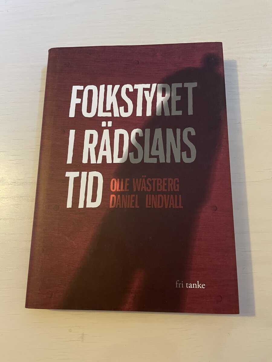 Olle; Lindvall, Daniel Wästberg : Folkstyret i rädslans tid