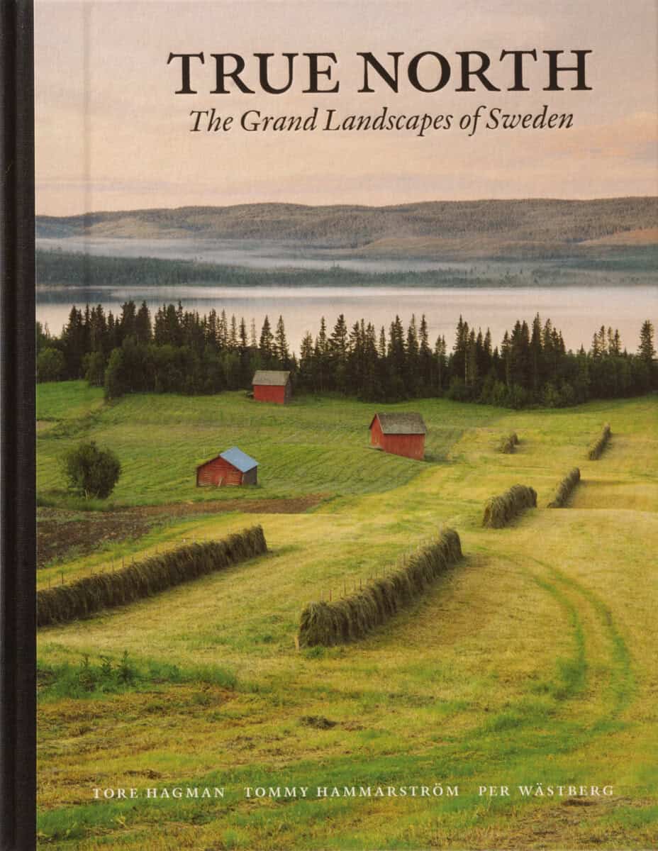 Wästberg, Per ; Hammarström, Tommy : True north : the grand landscapes of Sweden (kompakt)