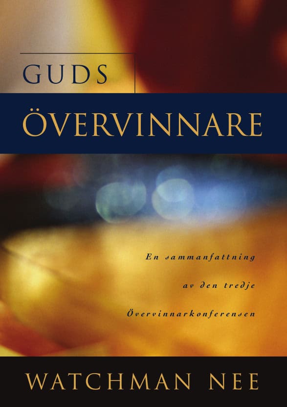 Watchman Nee : Guds övervinnare