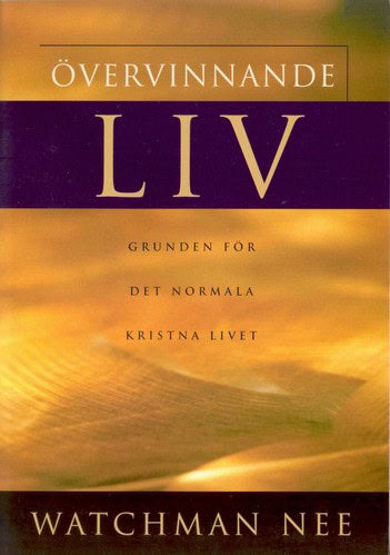 Watchman Nee : Övervinnande liv