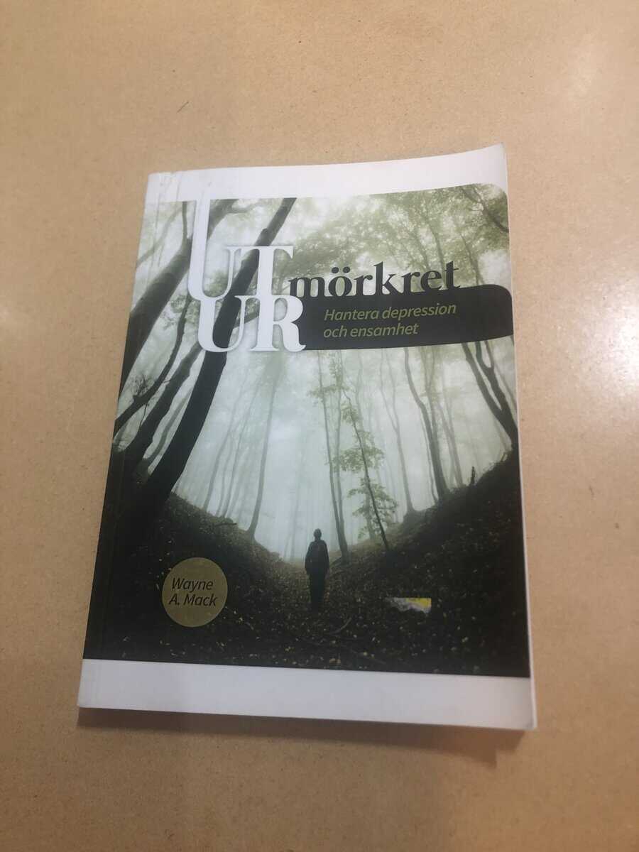 Wayne A. Mack : Ut ur mörkret att hantera depression och ensamhet