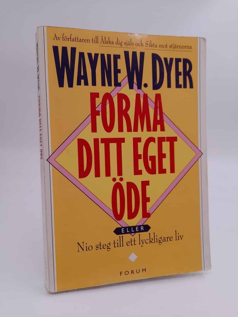 Wayne W. Dyer : Forma ditt eget öde