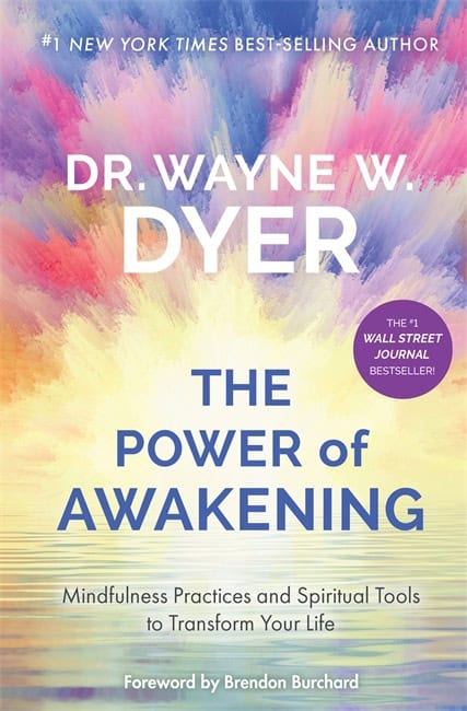 Wayne W. Dyer : Power of Awakening, The