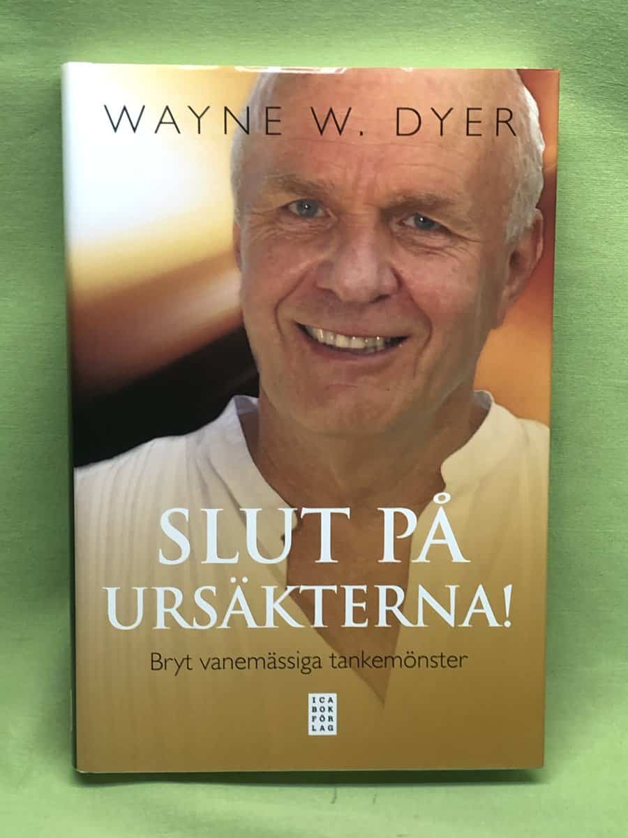 Wayne W. Dyer : Slut på ursäkterna!