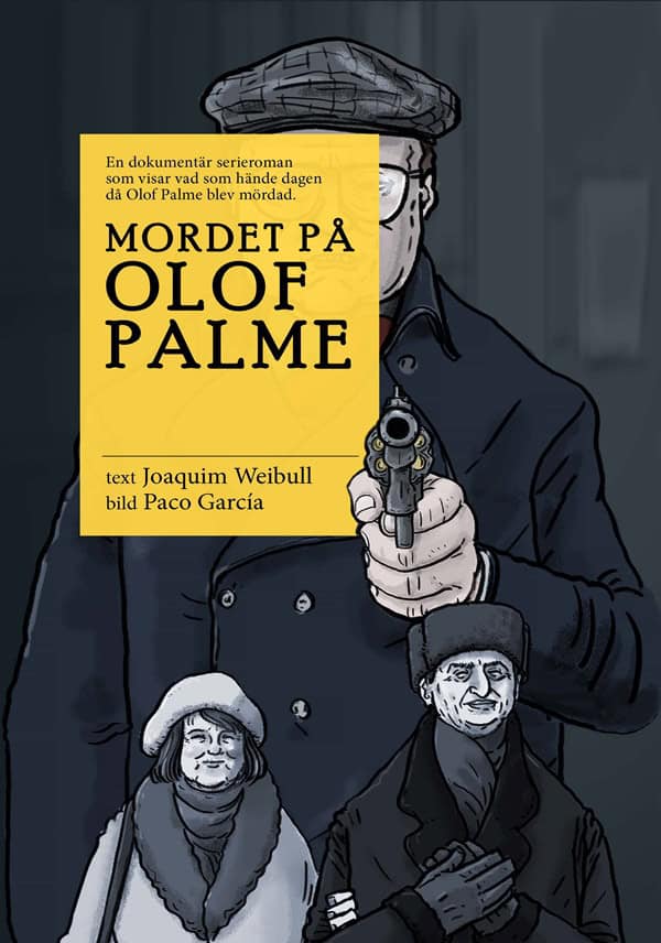 Weibull, Joaquim ; García, Paco : Mordet på Olof Palme