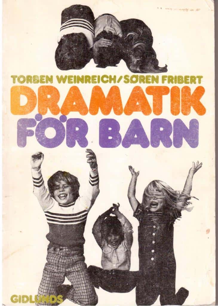 Weinreich, Torben ; Fribert, Søren : Dramatik för barn