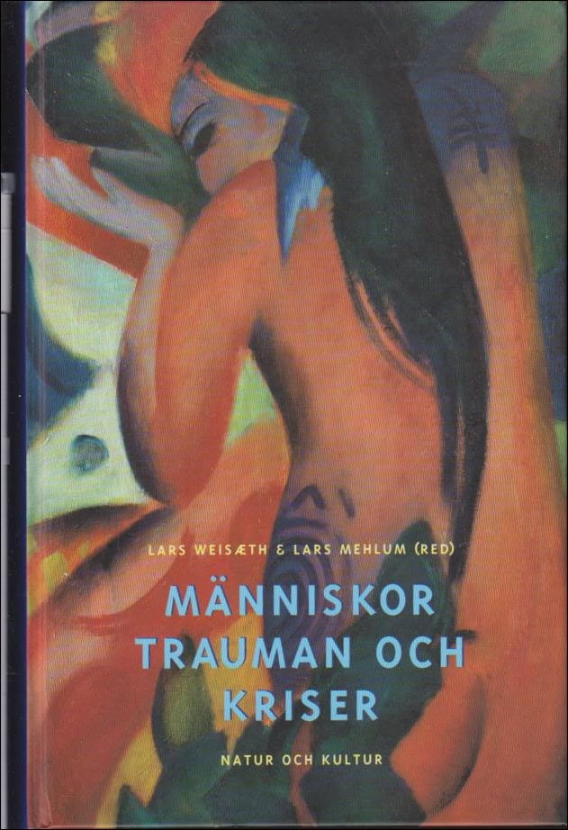 Weisæth, Lars ; Mehlum, Lars (red.) : Människor, trauman och kriser