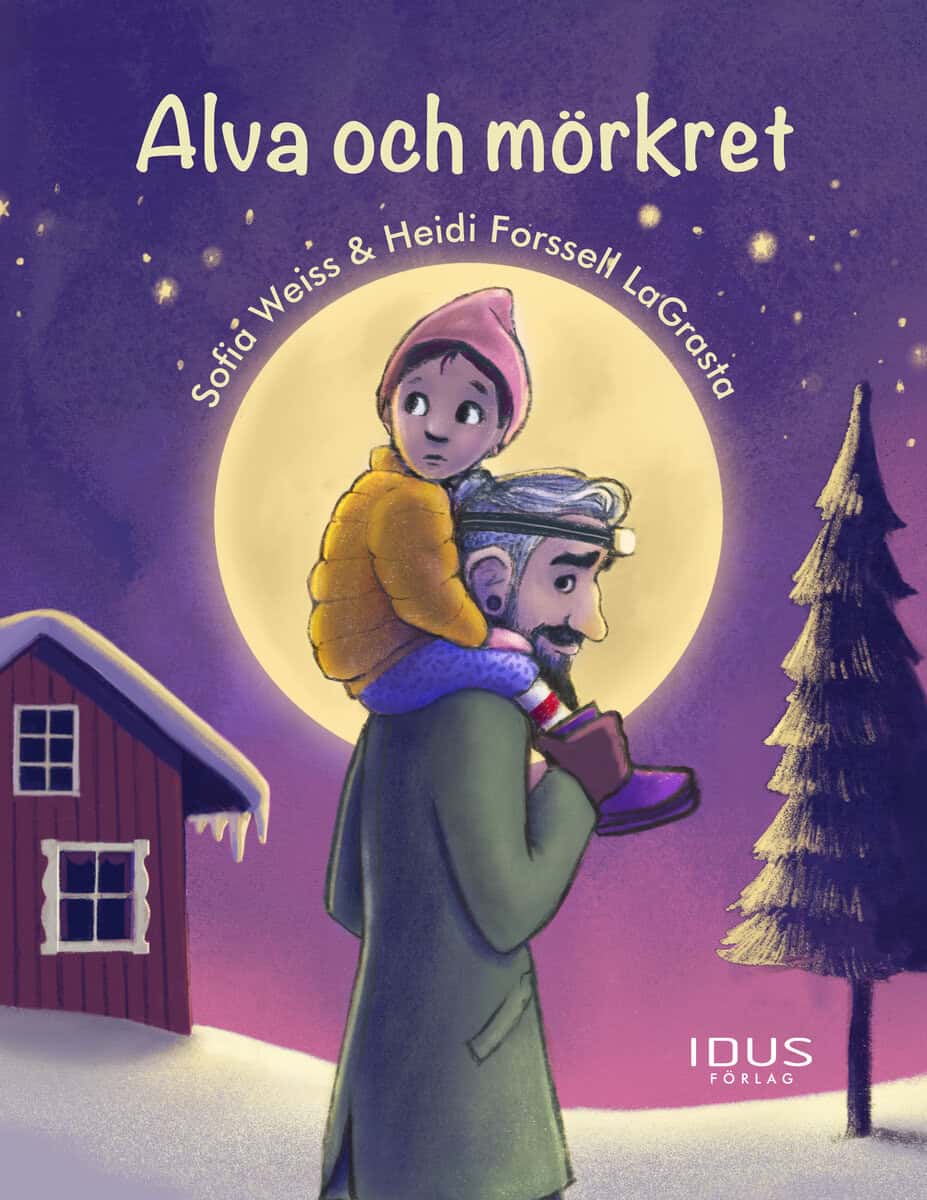Weiss, Sofia ; Forssell LaGrasta, Heidi : Alva och mörkret