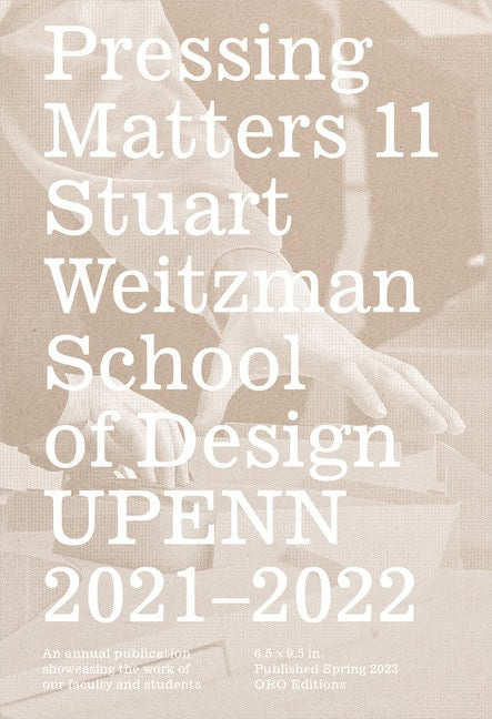 Weitzman School of Design : Pressing Matters 11