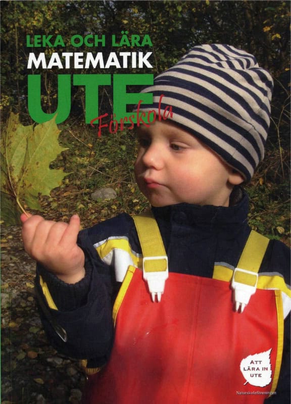 Wejdmark, Mats ; Lättman, Robert ; Molander, Kajsa ; Strandberg, Gerd ; Kellander, Torsten : Leka och lära matematik ute : förskola