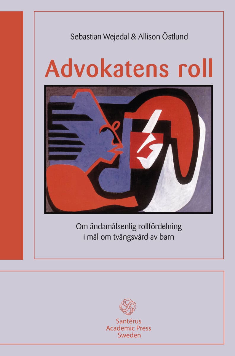 Wejedal, Sebastian ; Östlund, Allison : Advokatens roll