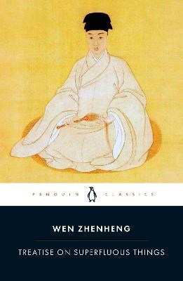 Wen Zhenheng : Treatise on Superfluous Things