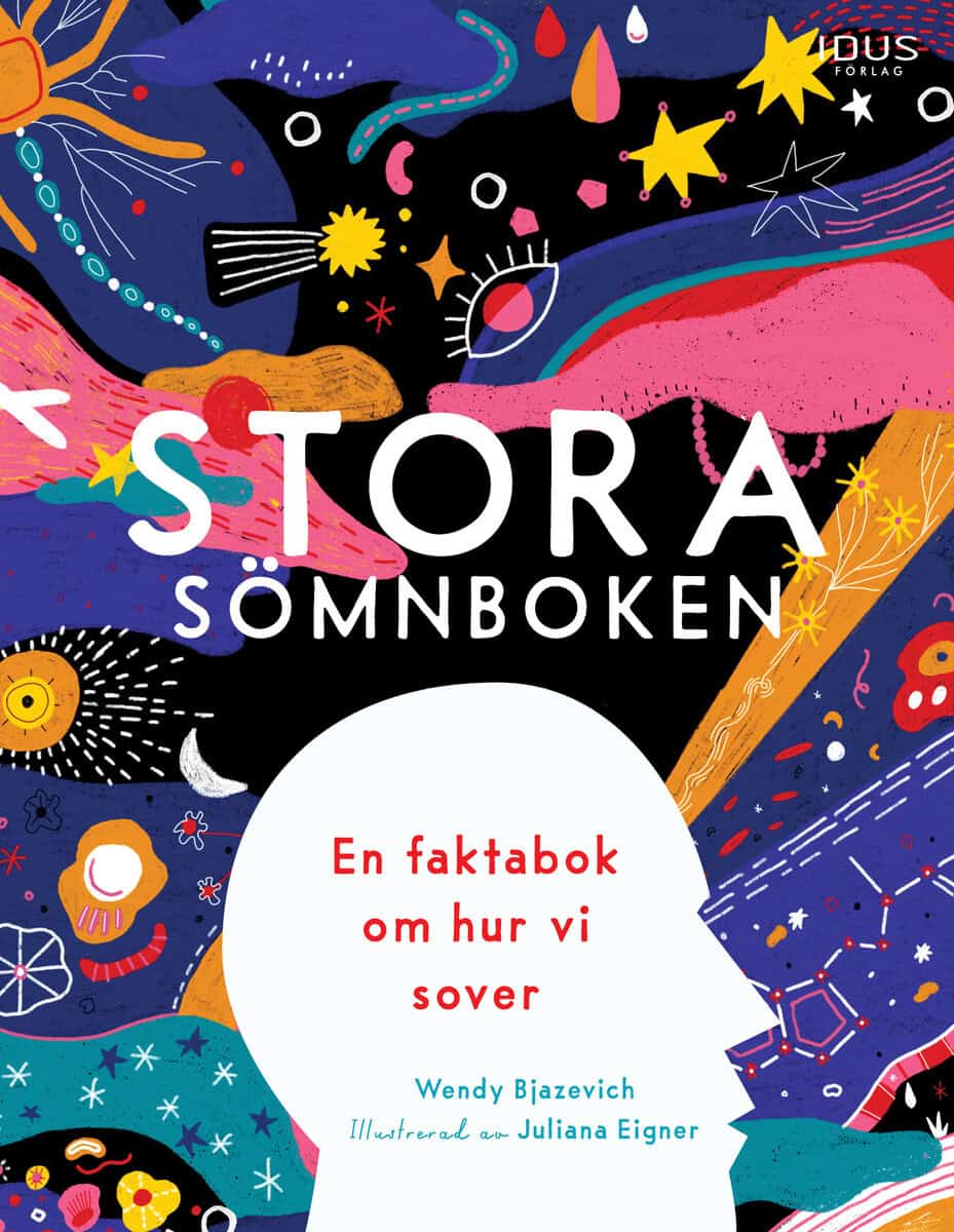 Wendy Bjazevich : Stora sömnboken : en faktabok om hur vi sover