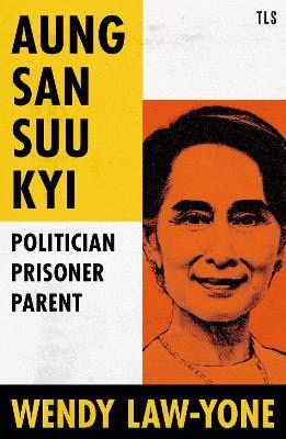 Wendy Law-Yone : Aung San Suu Kyi