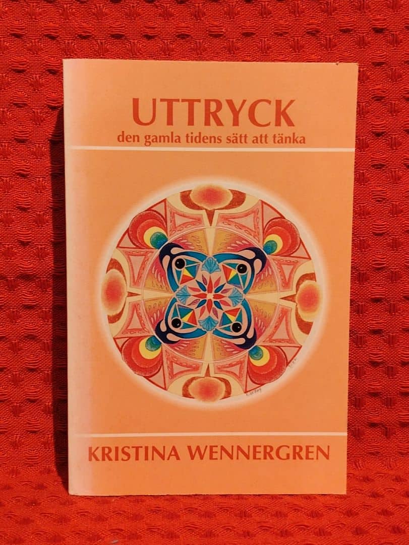 Wennergren, Kristina, 1945- : Uttryck den gamla tidens sätt att tänka