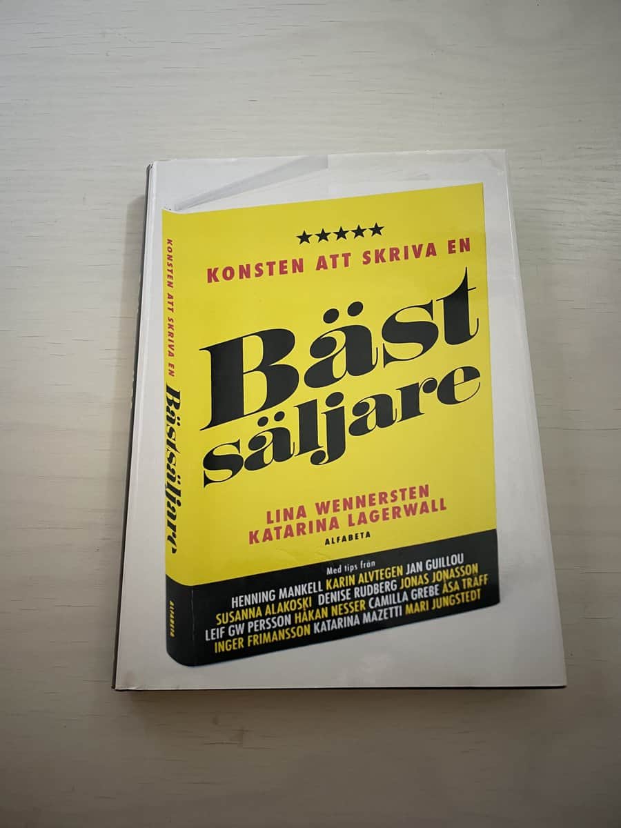 Wennersten, Lina; Lagerwall, Katarina : Konsten att skriva en bästsäljare