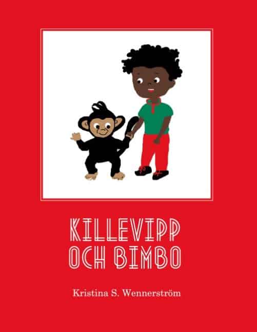 Wennerström, Kristina Skjöld ; : Killevipp och Bimbo