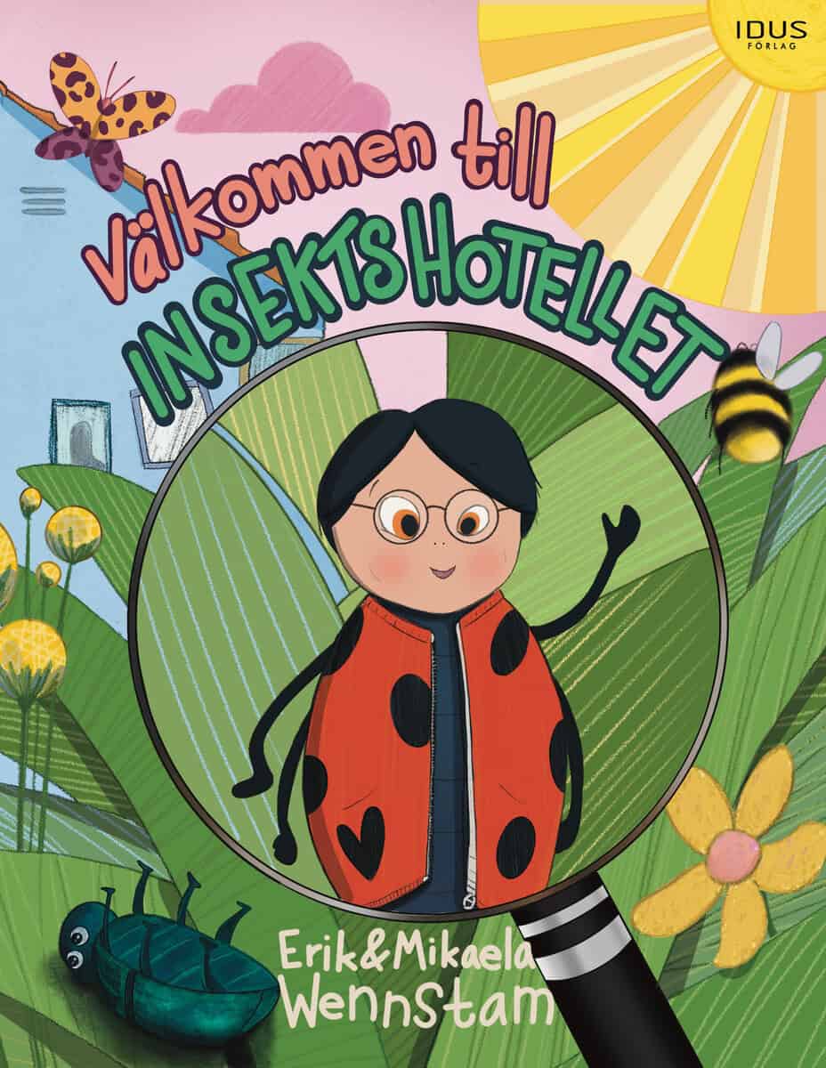 Wennstam, Erik ; Wennstam, Mikaela : Välkommen till insektshotellet