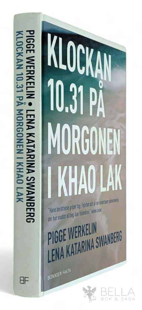 Werkelin, Pigge ; Lena Katarina Swanberg : Klockan 10.31 på morgonen i Khao Lak