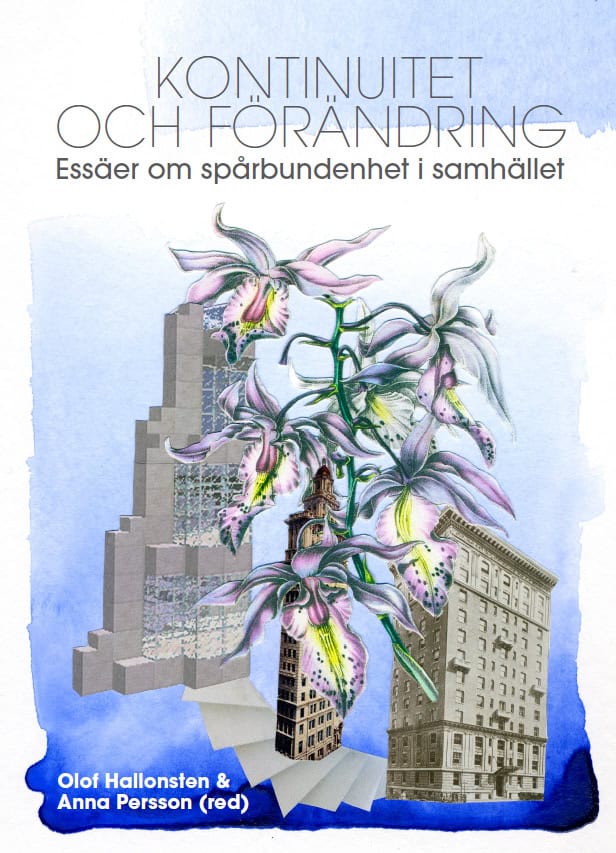 Wernberg, Joakim ; Szentes, Henrik ; Solli, Rolf ; Stensöta, Helena ; Sandberg, Mikael ; Persson, Anna ; Lundberg, Per ; Lindberg, Elisabeth ; Kjellberg, Anders ; Isaksson, Pär ; Hultin Bäckman, Oskar ; Heidbrink, Jakob ; Hallonsten, Olof ; Dahl, Östen ; Carelli, Daniel ; Brülde, Bengt ; Björling, Nils : Kontinuitet och förändring