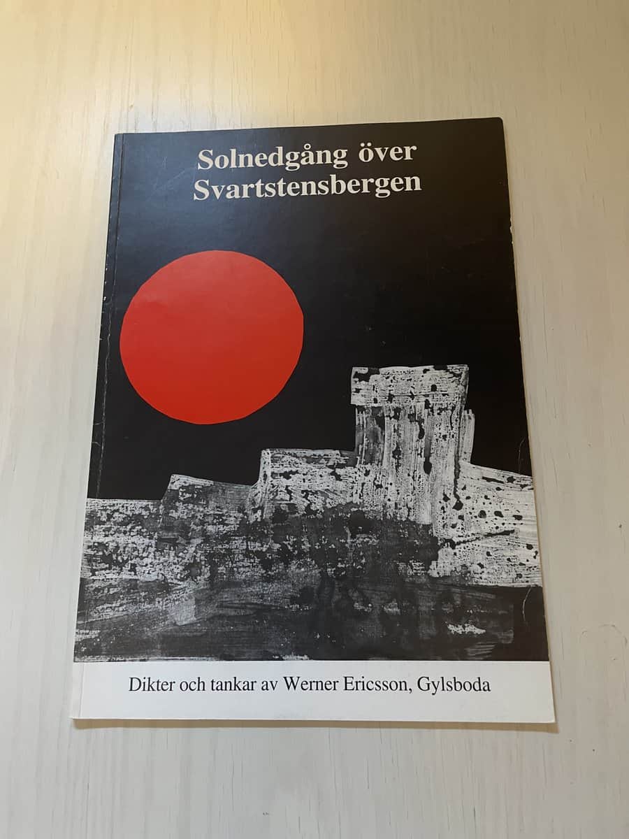 Werner Ericsson : Solnedgång över Svartstensbergen - Dikter och tankar av Werner Ericsson, Gylsboda