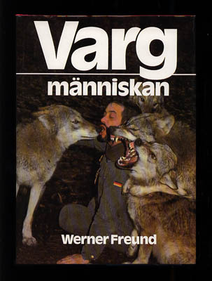 Werner Freund : Vargmänniskan