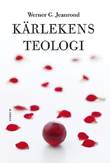 Werner G. Jeanrond : Kärlekens teologi