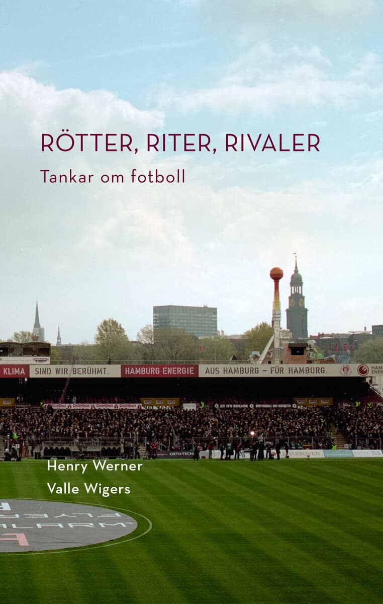 Werner, Henry ; Wigers, Valle : Rötter, riter, rivaler