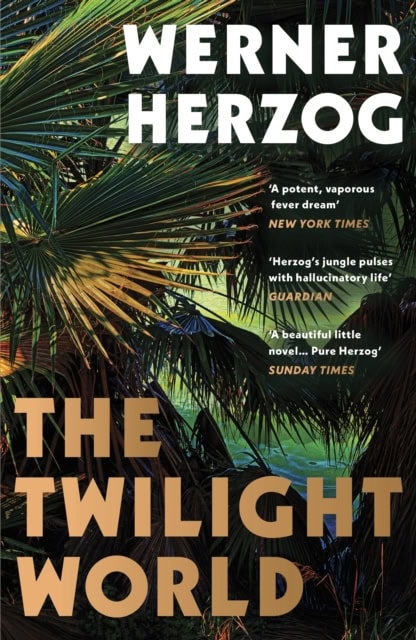 Werner Herzog : The Twilight World