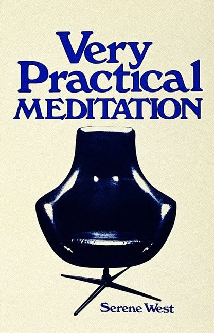 West S : Very Practical Meditation