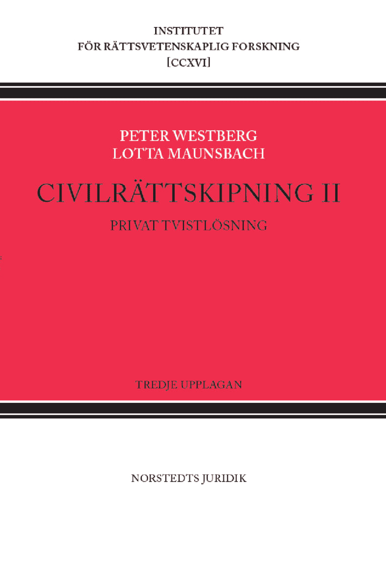Westberg, Peter ; Maunsbach, Lotta : Civilrättskipning II. Privat tvistlösning