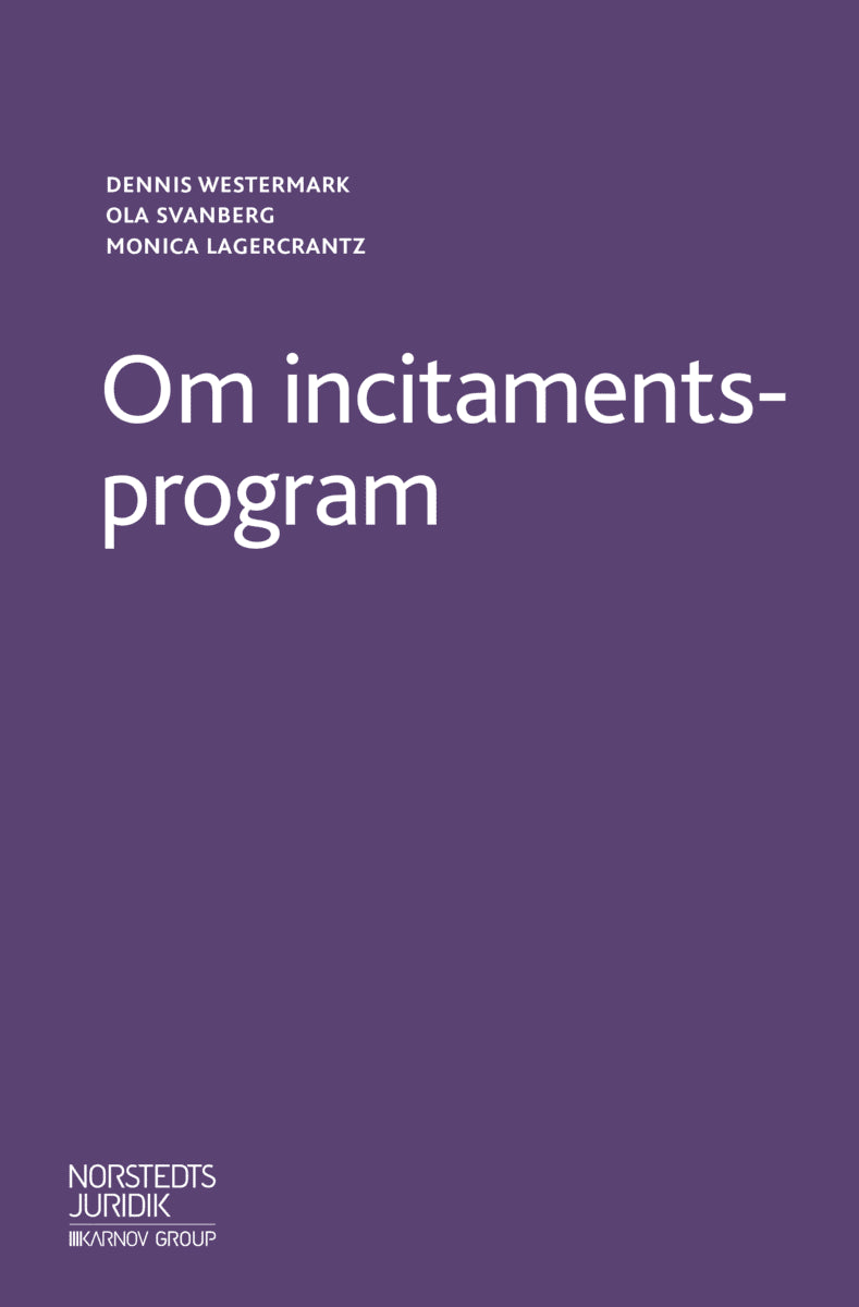 Westermark, Dennis ; Lagercrantz, Monica ; Svanberg, Ola : Om incitamentsprogram