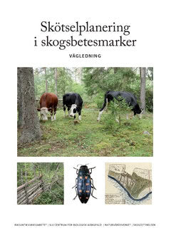 Westin, Anna ; Lennartsson, Tommy : Skötselplanering i skogsbetesmarker : vägledning