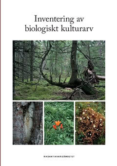 Westin, Anna ; Ljung, Tomas ; Lennartsson, Tommy : Inventering av biologiskt kulturarv