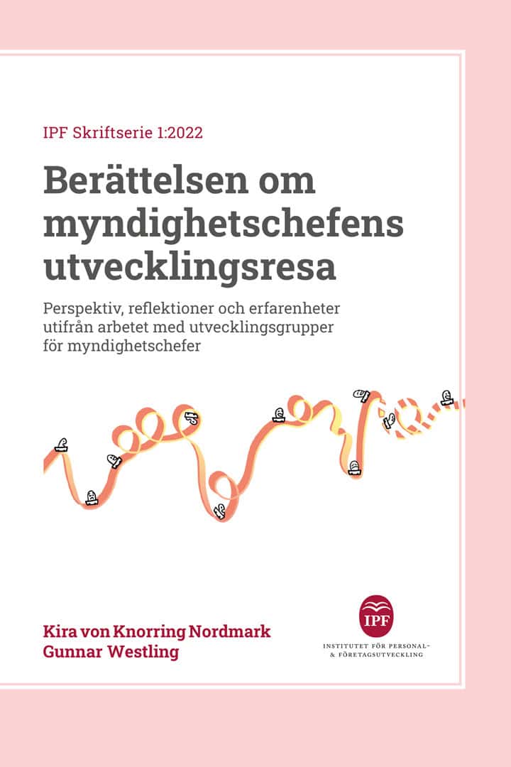 Westling, Gunnar ; Knorring Nordmark, Kira von : Berättelsen om myndighetschefens utvecklingsresa